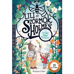 Lili és Szőrmók Holmes: Az eltűnt virág rejtélye