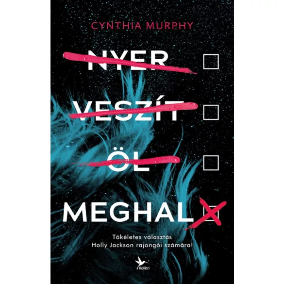 Nyer, veszít, öl, meghal