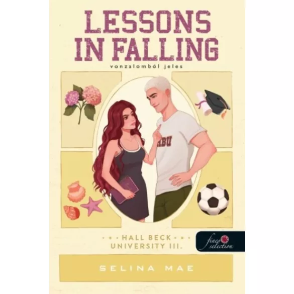Lessons in Falling - Vonzalomból jeles - Hall Beck University 3.