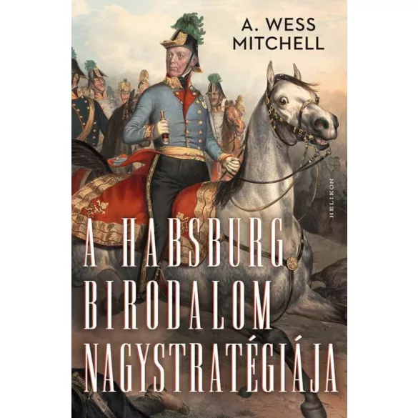 A Habsburg Birodalom nagystratégiája