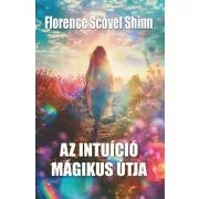 Az intuíció mágikus útja