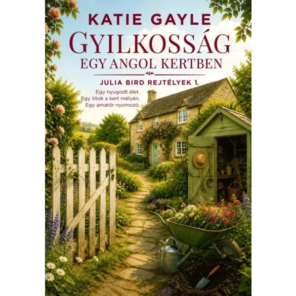 Gyilkosság egy angol kertben - Julia Bird rejtélyek 1.