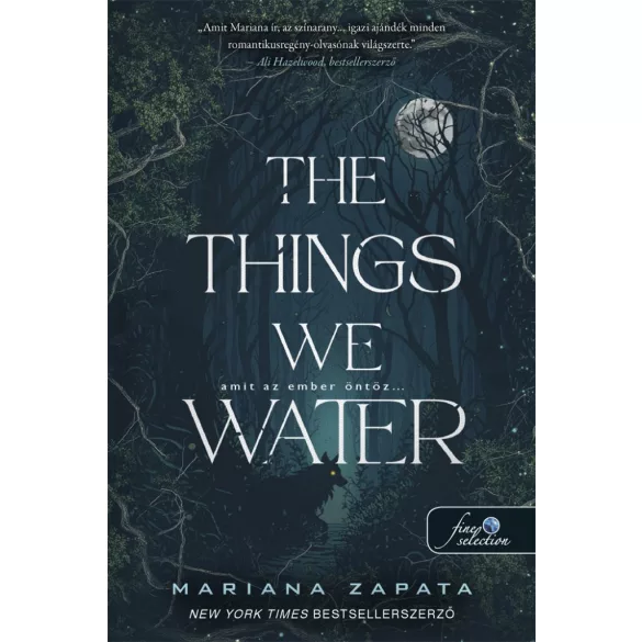 The Things We Water - Amit az ember öntöz…