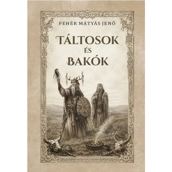 Táltosok és bakók