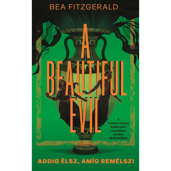 A Beautiful Evil - Addig élsz, amíg remélsz!