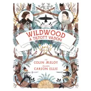 Wildwood 1. - A tiltott Vadon