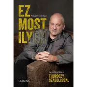 Ez most ilyen - Beszélgetések Thuróczy Szabolccsal
