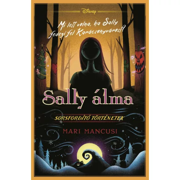 Disney - Sorsfordító történetek - Sally álma - Éldekorált kiadás