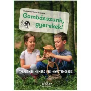Gombásszunk, gyerekek!
