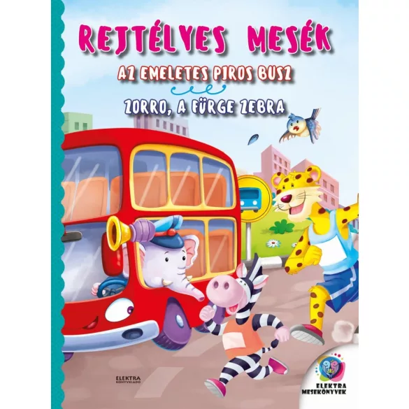 Az emeletes piros busz / Zorro, a fürge zebra