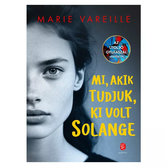 Mi, akik tudjuk, ki volt Solange