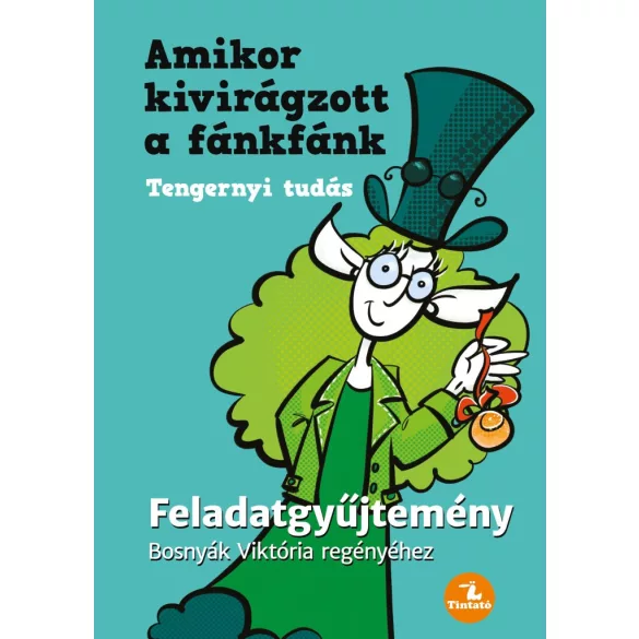 Amikor kivirágzott a fánkfánk - Feladatgyűjtemény Bosnyák Viktória könyvéhez