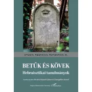 Betűk és kövek - Hebraisztikai tanulmányok
