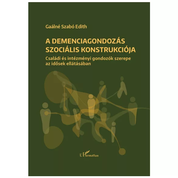 A demenciagondozás szociális konstrukciója