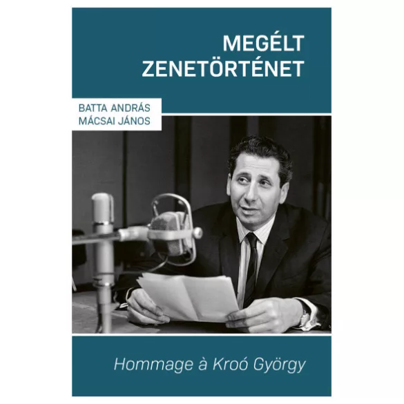 Megélt zenetörténet - Hommage á Kroó György
