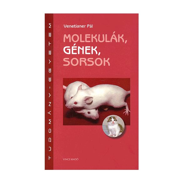 Molekulák, gének, sorsok