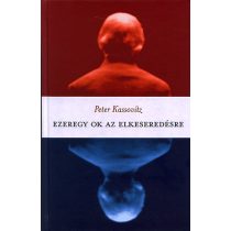 Ezeregy ok az elkeseredésre