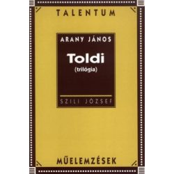Arany János: Toldi (trilógia) - Talentum műelemzések