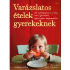 Varázslatos ételek gyerekeknek