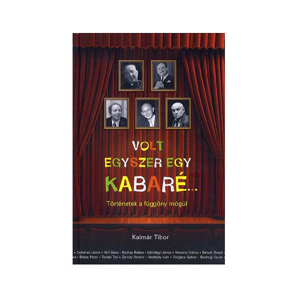Volt egyszer egy kabaré... - Történetek a függöny mögül