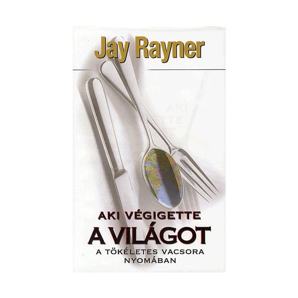 Aki végigette a világot